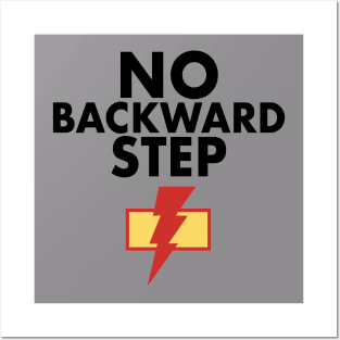 No Backward Step Posters and Art